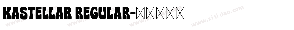 Kastellar Regular字体转换